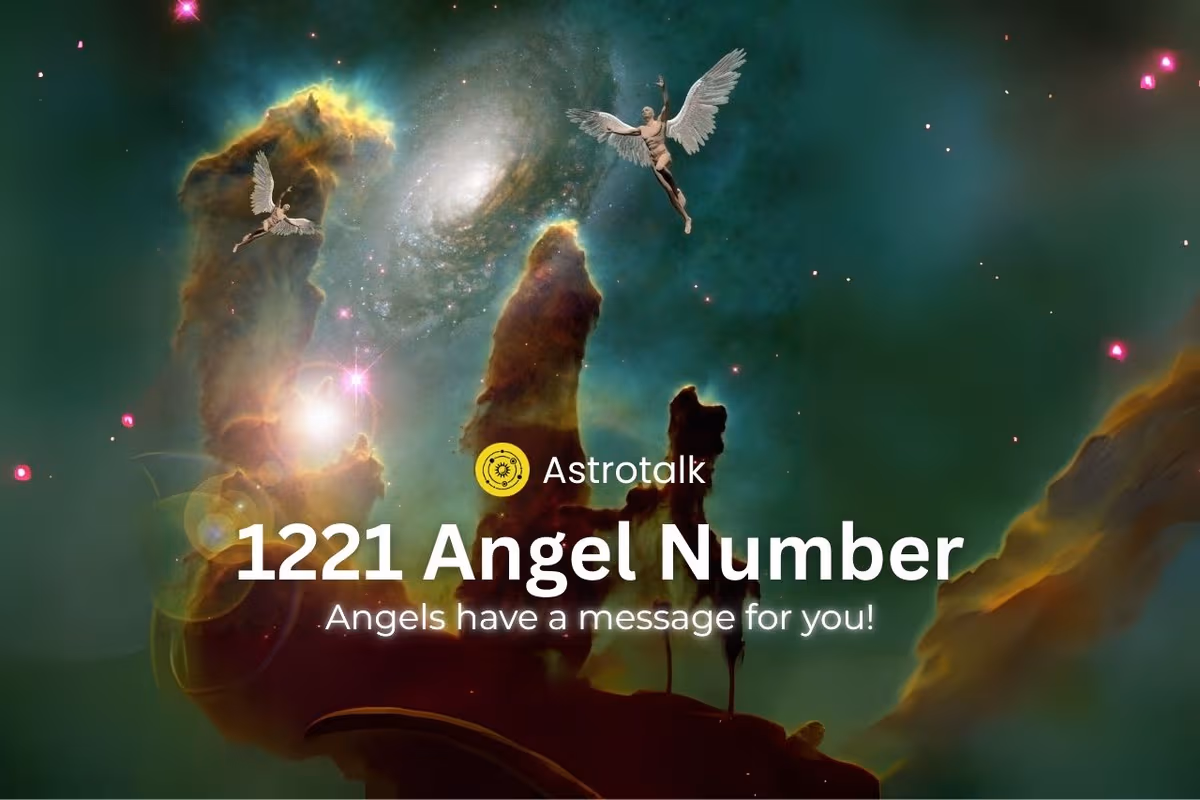 1221 Angel Number Meaning: Love, Career, Twin Flame & More